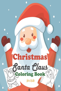 Christmas Santa Claus Coloring Book for kids