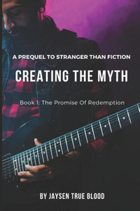 Creating The Myth