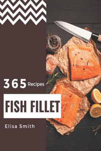 365 Fish Fillet Recipes