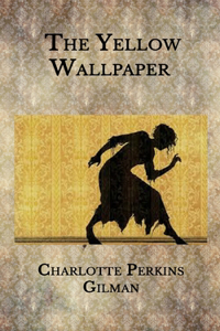 The Yellow Wallpaper