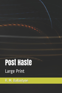 Post Haste