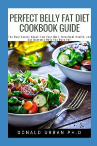 Perfect Belly Fat Diet Cookbook Guide