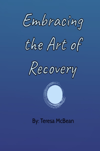 Embracing the Art of Recovery