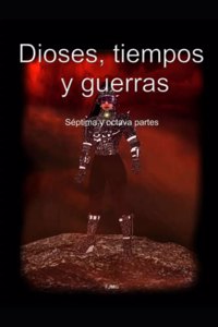 Dioses tiempos y guerras