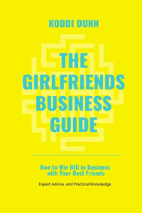 The Girlfriend's Business Guide