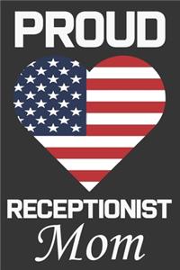 Proud Receptionist Mom