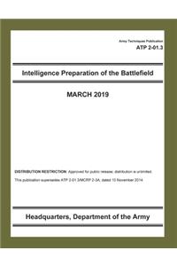 Army Techniques Publication ATP 2-01.3 Intelligence Preparation of the Battlefield