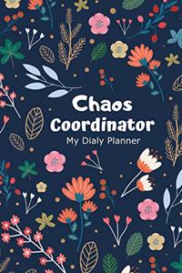 Chaos Coordinator My Dialy Planner Notebook Birthday Gift