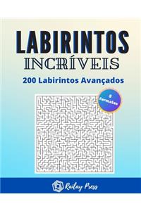 Labirintos incríveis - 200 Labirintos Avançados