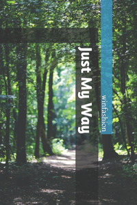 Just My Way