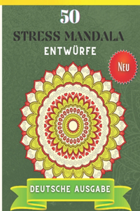 50 Stress Mandala entwürfe Deutsche Ausgabe