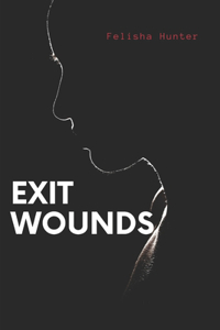 Exit Wounds