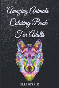 Amazing Animals Coloring Book For Adults