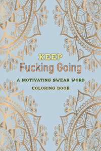Keep Fucking Going