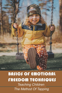 Basics Of Emotional Freedom Techniques