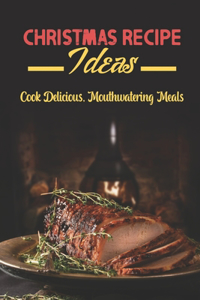 Christmas Recipe Ideas