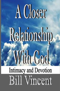 Closer Relationship With God