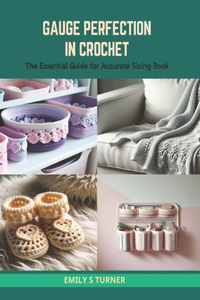 Gauge Perfection in Crochet