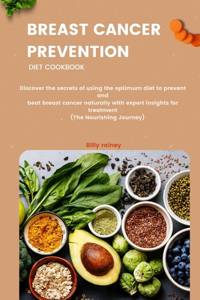 Breast Cancer Prevention Diet Cookbook
