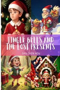 Jingle Bells and the Lost Presents