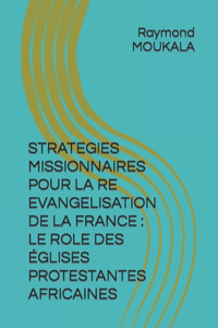 Strategies Missionnaires Pour La Re Evangelisation de la France