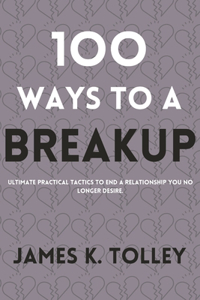 100 Ways to a Breakup