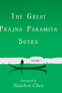 Great Prajna Paramita Sutra, Volume 7