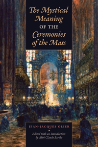 Mystical Meaning of the Ceremonies of the Mass