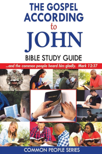 Gospel According to John Bible Study Guide