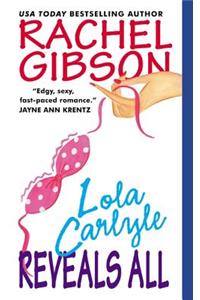 Lola Carlyle Reveals All