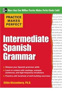 Practice Makes Perfect: Intermediate Spanish Grammar: With 160 Exercises