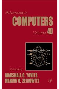 Advances in Computers: Volume 40