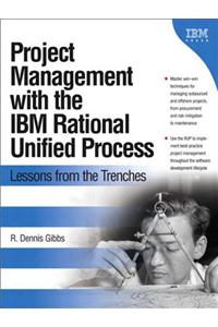 Project Management with the IBM Rational Unified Process