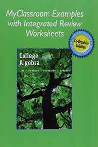 Worksheets for College Algebra with Integrated Review