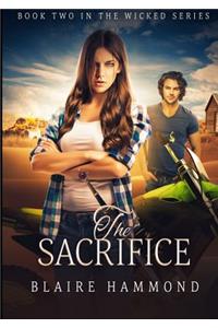 The The Sacrifice (Wicked, Book Two) Sacrifice (Wicked, Book Two)