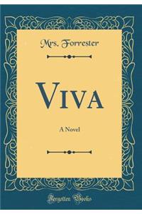 Viva: A Novel (Classic Reprint)