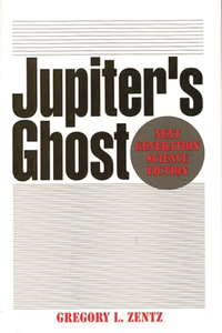 Jupiter's Ghost: Next Generation Science Fiction