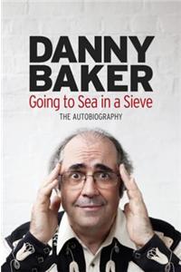 Going to Sea in a Sieve: The Autobiography