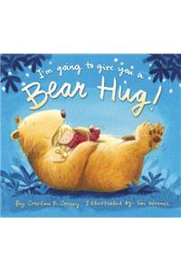 I'm Going to Give You a Bear Hug!