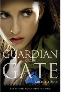 Guardian of the Gate (Prophecy of the Sisters, Book 2)