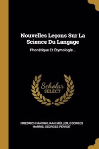 Nouvelles Leçons Sur La Science Du Langage