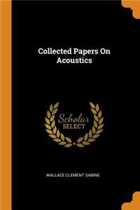 Collected Papers On Acoustics