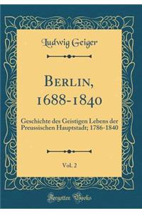 Berlin, 1688-1840, Vol. 2