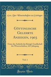 Göttingische Gelehrte Anzeigen, 1903, Vol. 1: Unter der Aufsicht der Königl. Gesellschaft der Wissenschaften; 165. Jahrgang (Classic Reprint)
