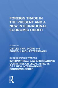 Foreign Trade in the Present and a New International Economic Order