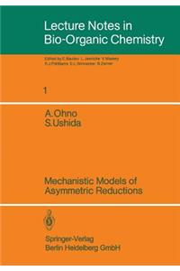 Mechanistic Models of Asymmetric Reductions