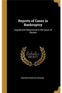 Reports of Cases in Bankruptcy