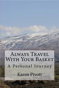 Always Travel With Your Basket