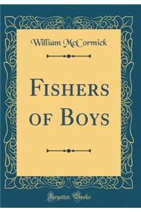 Fishers of Boys (Classic Reprint)