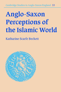 Anglo-Saxon Perceptions of the Islamic World